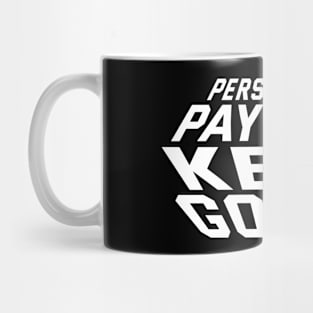 Persistence Pays Off Keep Going Mug